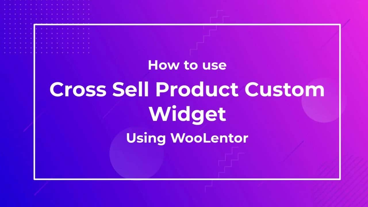 How does WooCommerce Cross sell work? - WooLentor