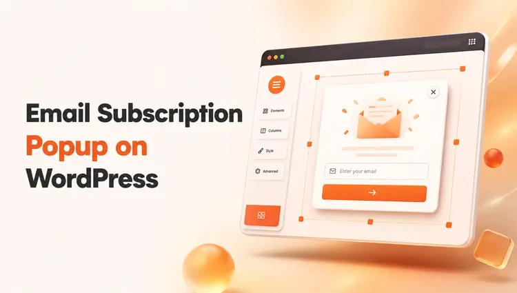 How to Create an Email Subscription Popup on WordPress