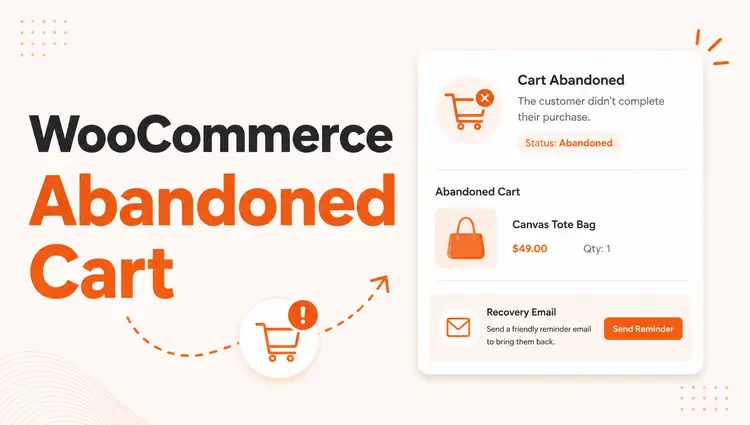 What is a Cart Abandoned in WooCommerce? The Complete Guide (2026)