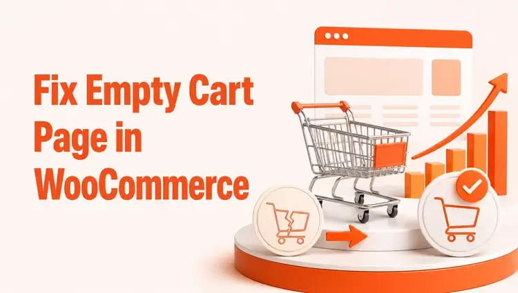 How to Fix Empty Cart Page in WooCommerce (Turn Drop-Off into Sales)